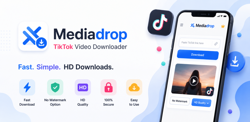 Mediadrop – TikTok Video Downloader App – Fast, Simple, HD Downloads